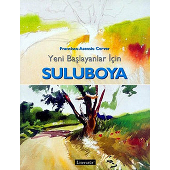 Suluboya: Yeni Başlayanlar Için Kadir Öztaş