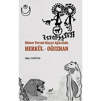 Sümer Evreni Hayat Ağacında Herkül - Oğuzhan Uğur Sarvan