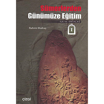 Sümerlerden Günümüze Eğitim Rahmi Maltaş