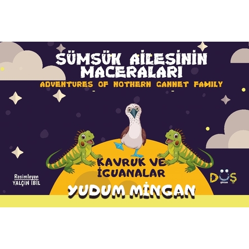 Sümsük Ailesinin Maceraları Kavruk Ve Iguanalar Yudum Mingan