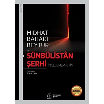 Sünbülistan Şerhi Midhat Bahârî Beytur