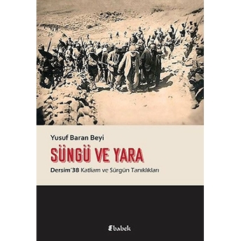 Süngü Ve Yara - Yusuf Baran Beyi