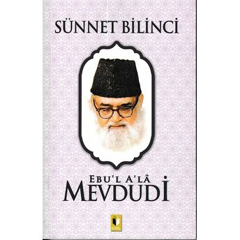 Sünnet Bilinci - Mevdudi Ebul Ala El-Mevdudi