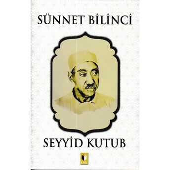 Sünnet Bilinci - Seyyid Kutub Seyyid Kutub