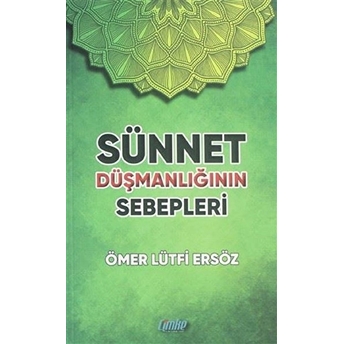 Sünnet Düşmanlığının Sebepleri - Ömer Lütfi Ersöz