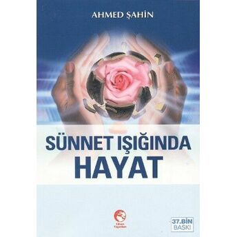 Sünnet Işığında Hayat Ahmed Şahin