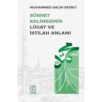 Sünnet Kelimesinin Lügat Ve Istılah Anlamı Muhammed Salih Ekinci