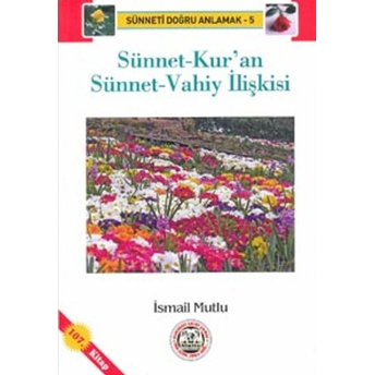 Sünnet-Kur'an Sünnet-Vahiy Ilişkisi