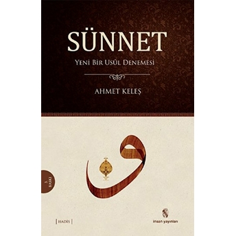 Sünnet – Yeni Bir Usûl Denemesi Ahmet Keleş