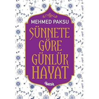 Sünnete Göre Günlük Hayat Mehmed Paksu