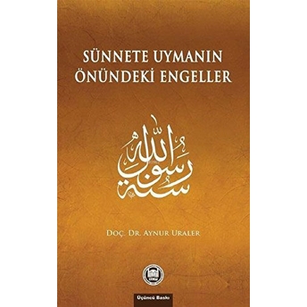 Sünnete Uymanın Önündeki Engeller Aynur Uraler