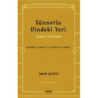 Sünnetin Dindeki Yeri - Sünnet Müdafaası Imam Suyûtî