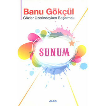 Sunum Banu Gökçül