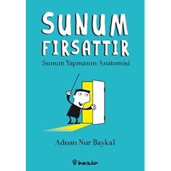 Sunum Fırsattır Adnan Nur Baykal