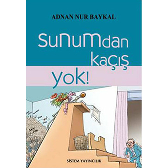 Sunumdan Kaçış Yok! Adnan Nur Baykal