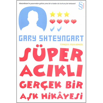 Süper Acıklı Gerçek Bir Aşk Hikayesi-Gary Shteyngart