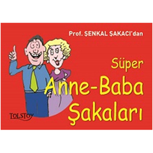 Süper Anne-Baba Şakaları-Şenkal Şakacı