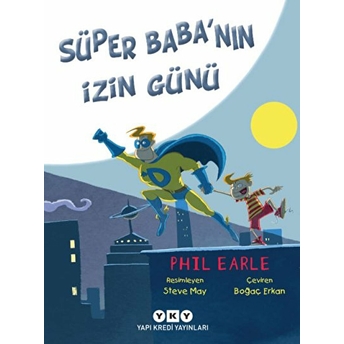 Süper Baba'nın Izin Günü Phil Earle