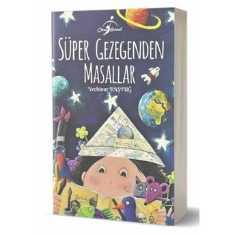 Süper Gezegenden Masallar - Çocuk Gezegeni Vechinur Baştuğ