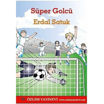 Süper Golcü - Erdal Satuk