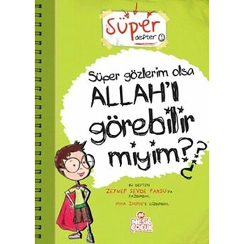 Süper Gözlerim Olsa Allah’ı Görebilir Miyim? Zeynep Sevde Paksu