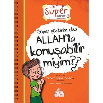 Süper Güçlerim Olsa Allah'la Konuşabilir Miyim? Zeynep Sevde Paksu