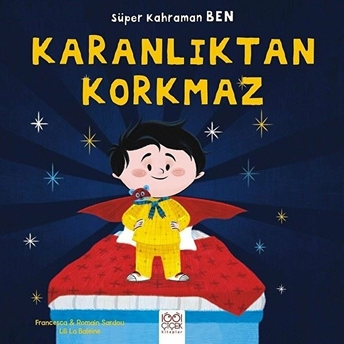 Süper Kahraman Ben - Karanlıktan Korkmaz Francesca Sardou, Romain Sardou