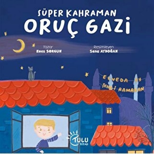 Süper Kahraman Oruç Gazi Enes Sorgun