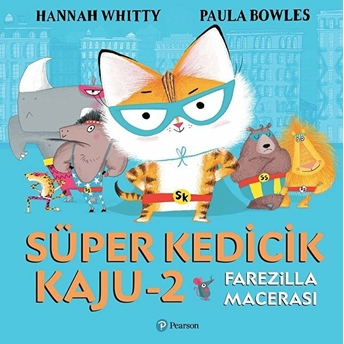 Süper Kedicik Kaju 2 - Farezilla Macerası Hannah Whitty, Paula Bowles