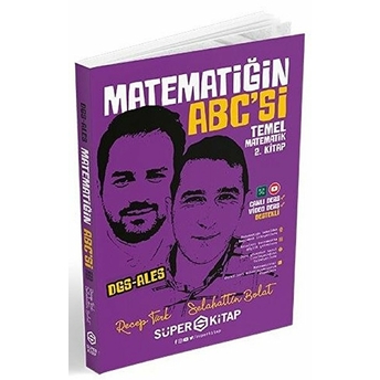 Süper Kitap Dgs-Ales Matematiğin Abc'si Temel Matematik 2. Kitap Selahattin Bolat, Recep Türk