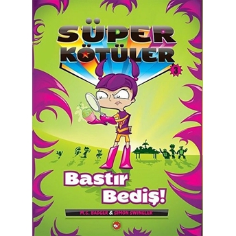 Süper Kötüler-3
  Bastır Bediş!