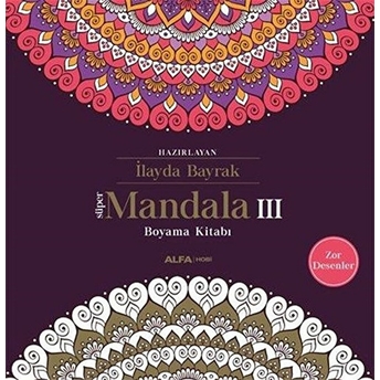 Süper Mandala 3 - Boyama Kitabı Ilayda Bayrak