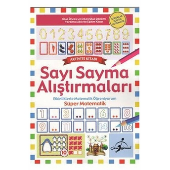 Süper Matematik - Etkinliklerle Matematik Öğreniyorum / Sayı Sayma Alıştırmaları Kolektif