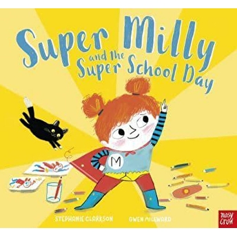 Super Milly And The Super School Day Stephanie Clarkson