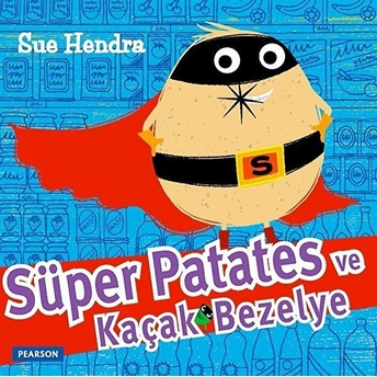 Süper Patates Ve Kaçak Bezelye Sue Hendra