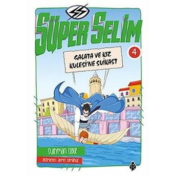 Süper Selim 4 - Galata Ve Kız Kulesine Suikast Süleyman Ezber