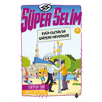 Süper Selim 5 - Eyüp Sultanda Karışan Mevsimler Süleyman Ezber