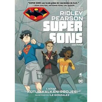 Super Sons - 1. Kitap Kutup Kalkanı Projesi Ridley Pearson