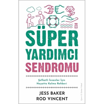 Süper Yardımcı Sendromu Jess Baker, Rod Vincent