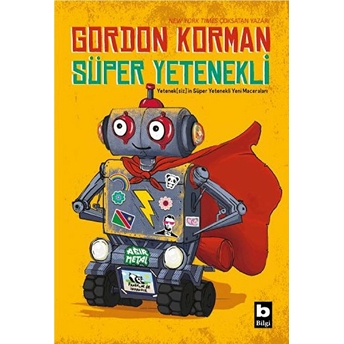 Süper Yetenekli - Yeteneksiz'in Süper Yetenekli Yeni Maceraları Gordon Korman