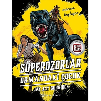 Süperozorlar 1 - Ormandaki Çocuk Jay Jay Burridge