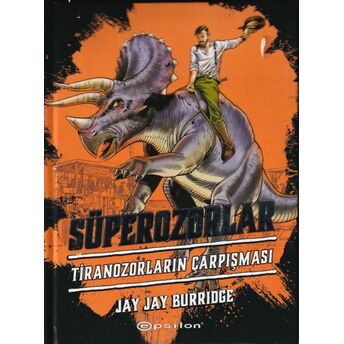 Süperozorlar 3 - Tiranozorların Çarpışması Jay Jay Burridge