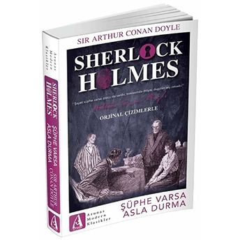 Şüphe Varsa Asla Durma - Sherlock Holmes Sir Arthur Conan Doyle