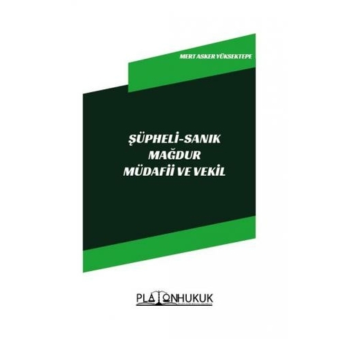 Şüpheli - Sanık - Mağdur - Müdafii Ve Vekil - Mert Aser Yüksektepe