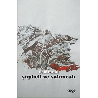 Şüpheli Ve Sakıncalı Celal Inal