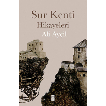 Sur Kenti Hikayeleri Ali Ayçil