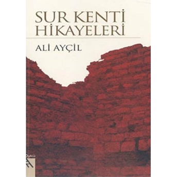 Sur Kenti Hikayeleri Ali Ayçil