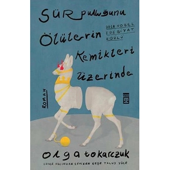 Sür Pulluğunu Ölülerin Kemikleri Üzerinde Olga Tokarczuk