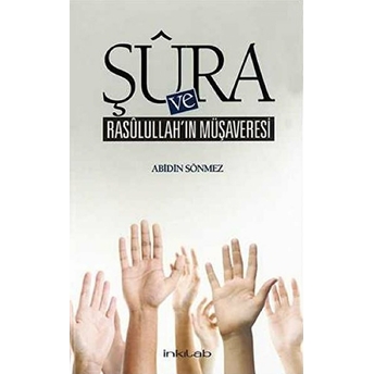 Şüra Ve Rasulullah'ın Müşaveresi Av. Dr. Abidin Sönmez