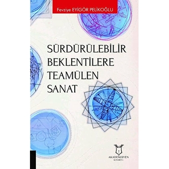 Sürdürülebilir Beklentilere Teamülen Sanat